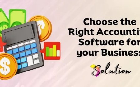 Accounting Software for Your Business: Why It’s Essential and How to Choose the Right One