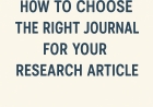 How to Choose the Right Journal for Your Research Article
