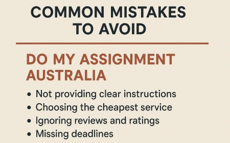 Common Mistakes to Avoid with Do My Assignment Australia